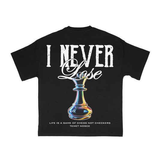 "Temet Nosce" "I NEVER LOSE" in Black